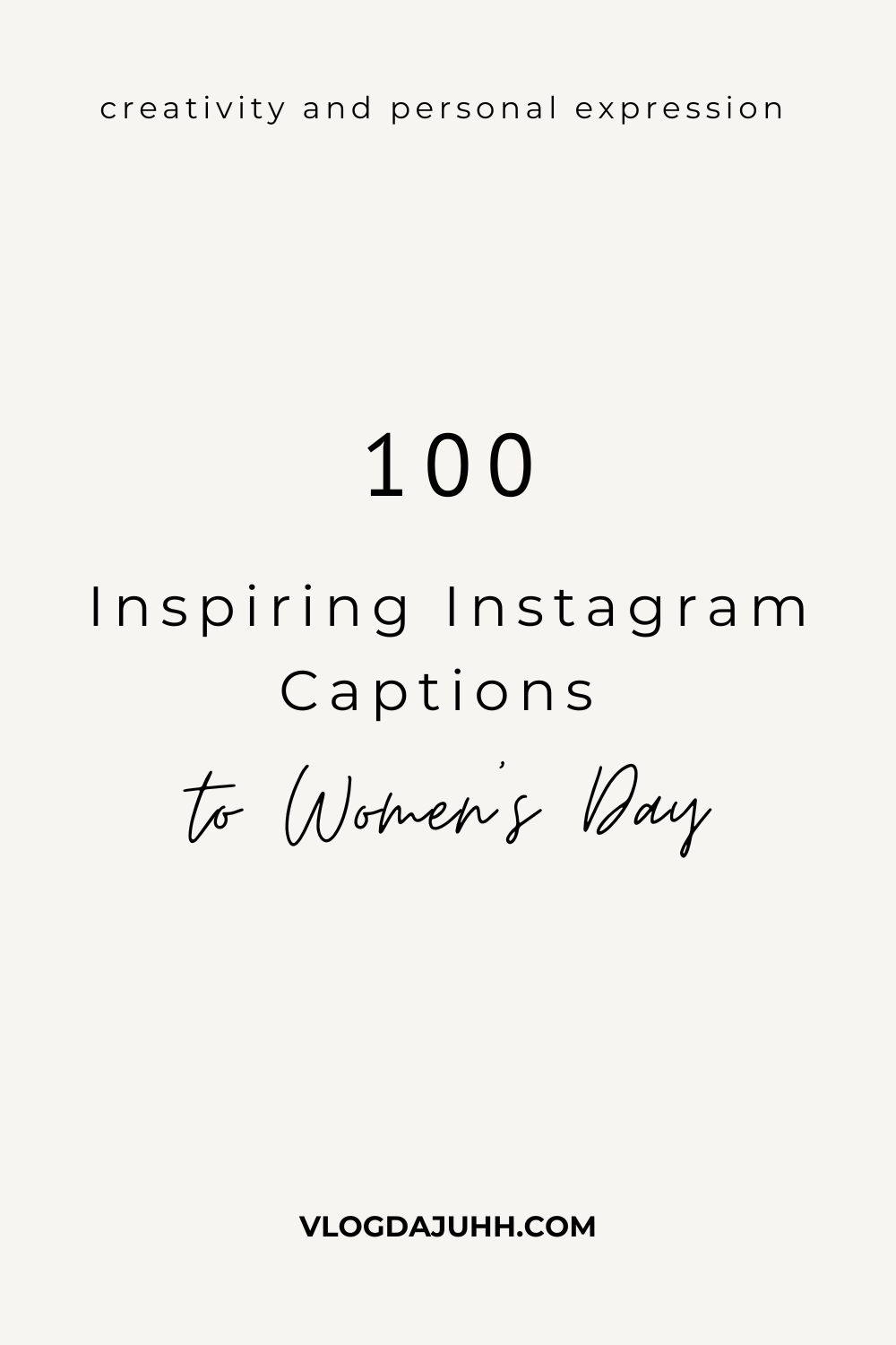 100 Inspiring Instagram Captions to Womens Day