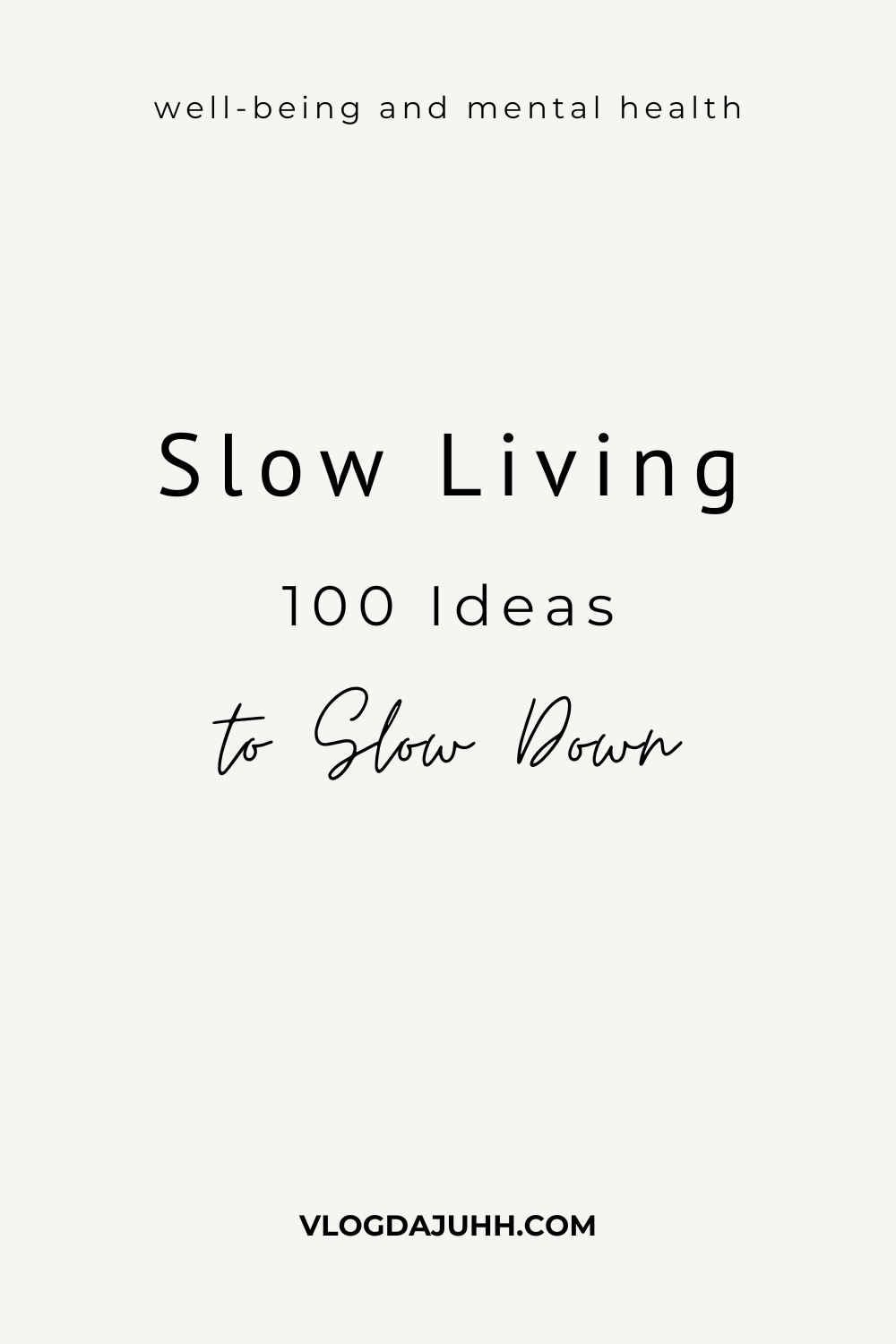 slowdown ideas list