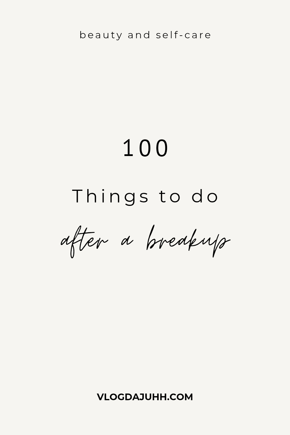 Things to do after a breakup