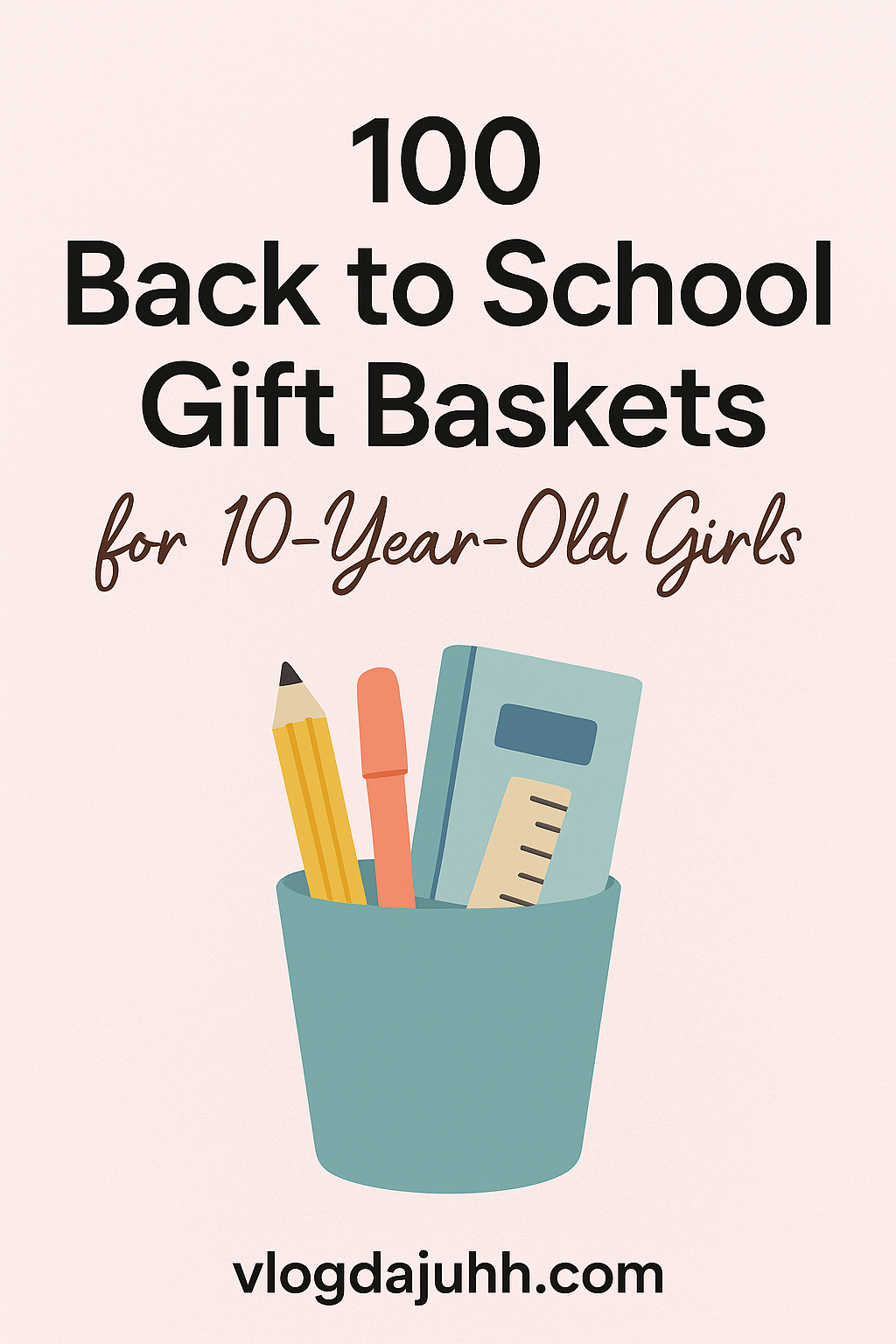 back-to-school-gift-baskets-for-10-year-old