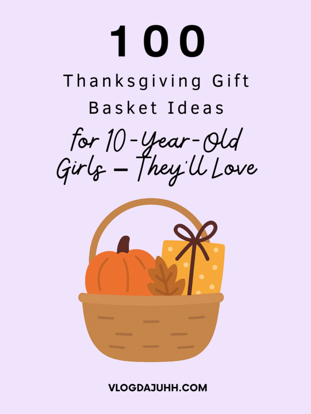thanksgiving-gift-basket-ideas-for-10-year-old-girls