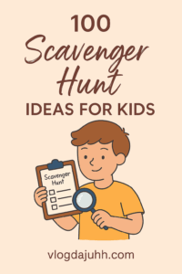 100 Scavenger Hunt Ideas for Kids to Keep Them Entertained for Hours