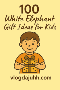 100 White Elephant Gift Ideas for Kids - Page - Juhh's Blog